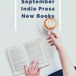 Great Independent Press Books  Indie Press Round Up for Sept  2019 - 93