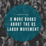 Don t Mourn  Organize  9 More Books About the U S  Labor Movement - 29