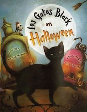 Los Gatos Black on Halloween by Marisa Montes and Yuyi Morales