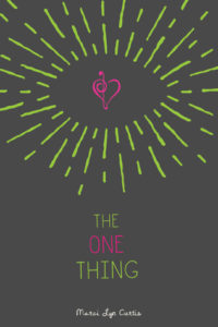 the one thing by marci lyn curtis the one thing by marci lyn curtis