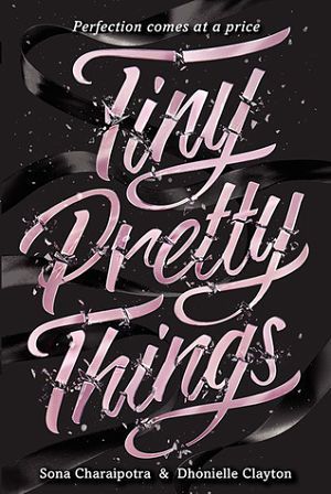 Tiny Pretty Things by Sona Charaipotra and Dhonielle Clayton book cover