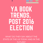 Post 2016 Election YA Book Trends  What They Say About Current Society - 39