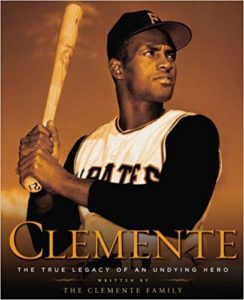Clemente: The True Legacy of an Undying Hero Book Cover