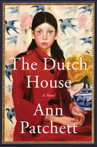 cover of The Dutch House by Ann Patchett