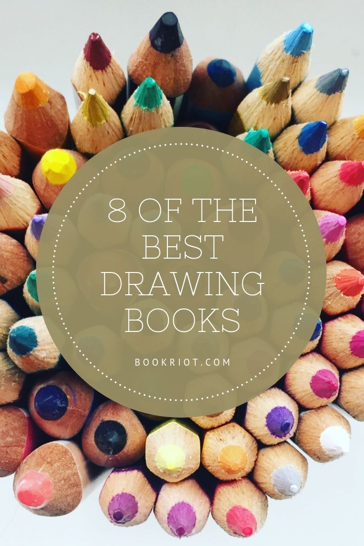 8 Of The Best Drawing Books (and 6 Inspiring Artists) Book Riot