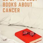 20 Of the Best Cancer Books to Learn More - 87