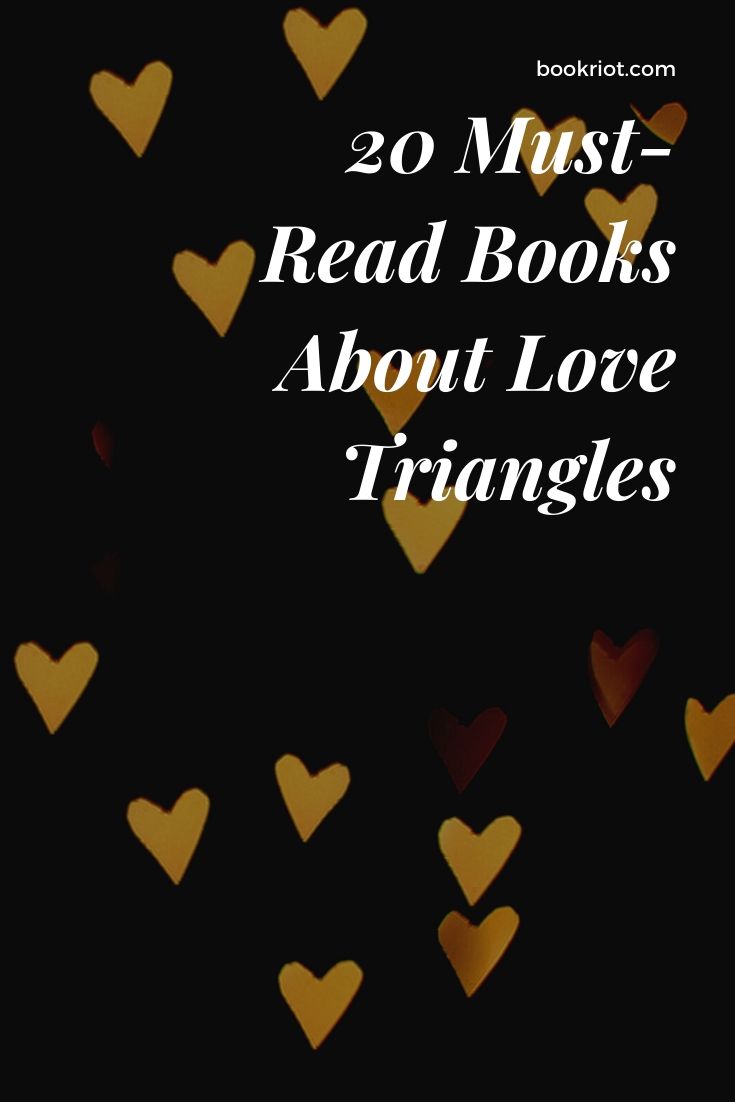 20 MustRead Books About Love Triangles Book Riot
