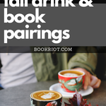 Fall Drinks And The Book Pairings To Read Along With Them - 30