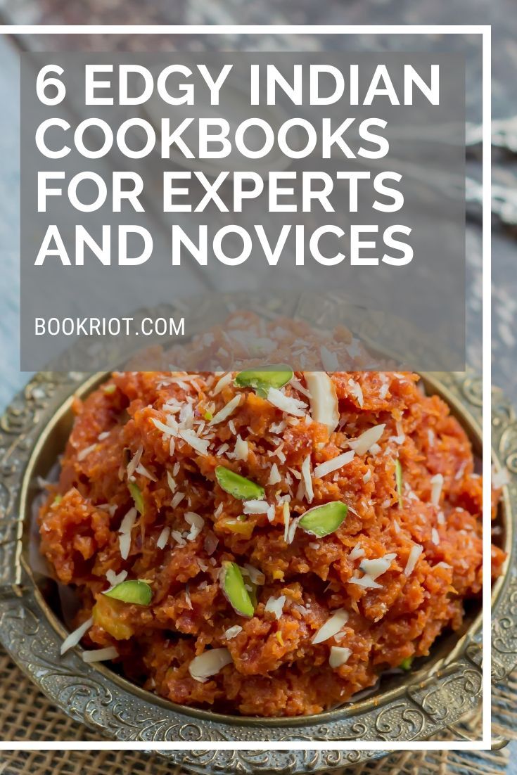 6 of the Best Indian Cookbooks for Experts and Novices | Book Riot