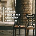 6 Great Historical Romances With Queer Women Characters - 38