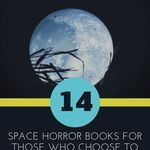 14 Space Horror Books for Those Who Dare to Believe - 53