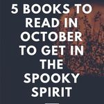 5 Books to Read in October to Get in the Spooky Spirit - 44