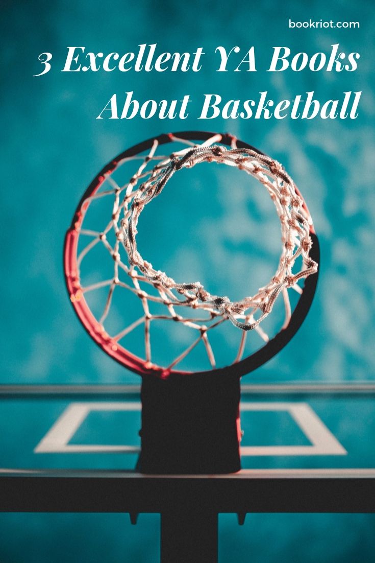 3 of the Best YA Books About Basketball Book Riot