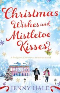 Christmas Wishes and Mistletoe Kisses by Jenny Hale