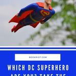 Which DC Superhero Are You  Take The Quiz - 47