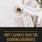 Why I Always Read the Acknowledgements Section - 78