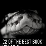 Beware These Big Baddies  23 of the Best Book Villains - 79