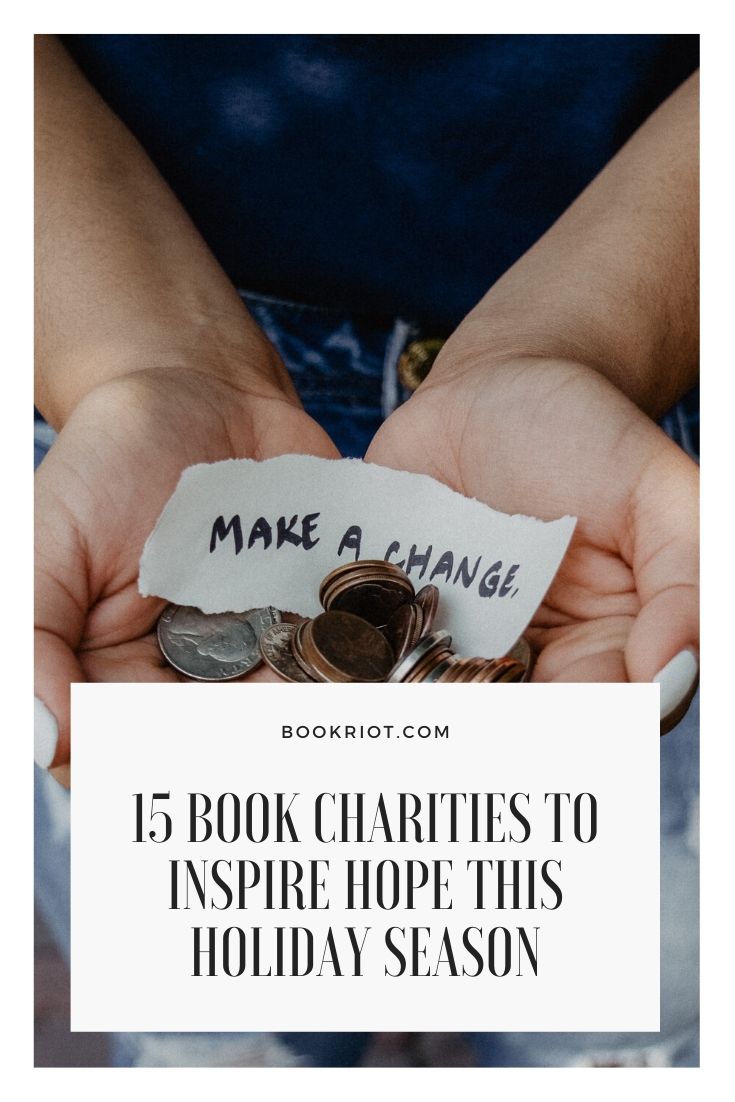 15 Book Charities to Inspire Hope this Holiday Season Book Riot