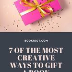 7 of the Most Creative Ways to Gift a Book - 80