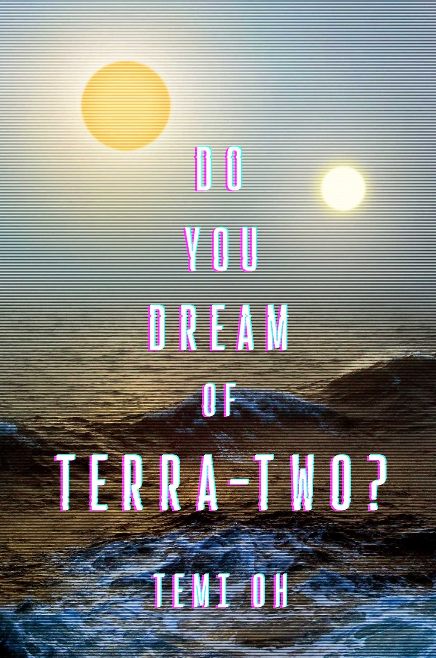 Cover of Do You Dream of Terra-Two by Temi Oh