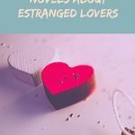 We Have History  15 Historical Romance Novels About Estranged Lovers - 53