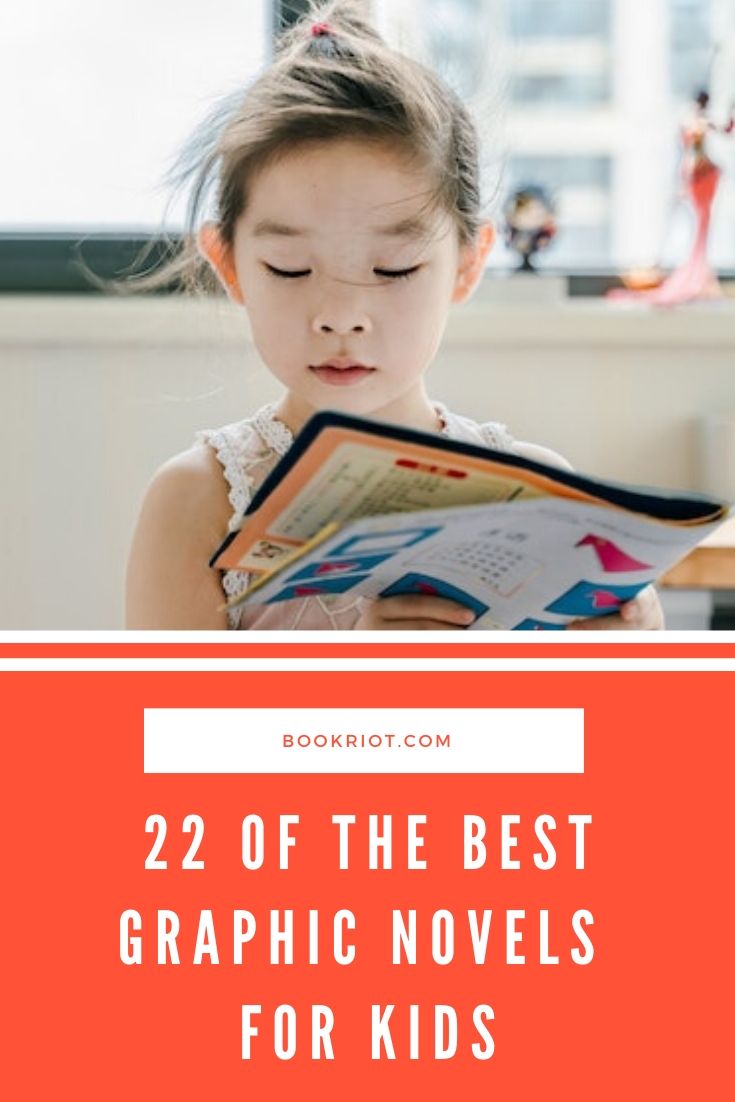22 Of The Best Graphic Novels for Kids That They'll Love Book Riot