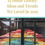 12 Home Library Ideas And Trends We Loved In 2019 - 21