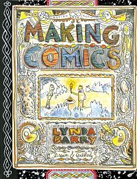 cover of Making Comics by Lynda Barry