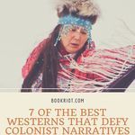 7 of the Best Westerns That Defy Colonialist Narratives - 8