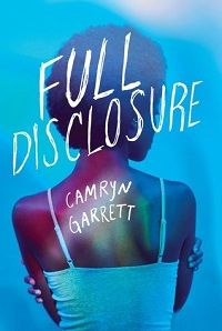 Full Disclosure by Camryn Garrett