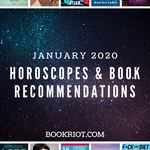 January 2020 Horoscopes and Book Recommendations