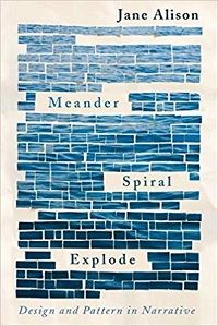 Meander, Spiral, Explode Jane Alison cover