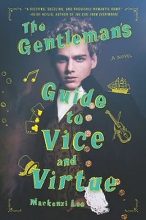 The Gentleman's Guide to Vice and Virtue by Mackenzi Lee cover