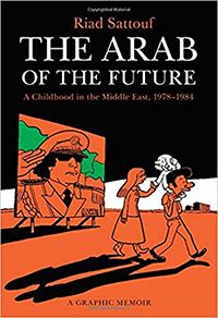 The Arab of the Future by Riad Sattouf