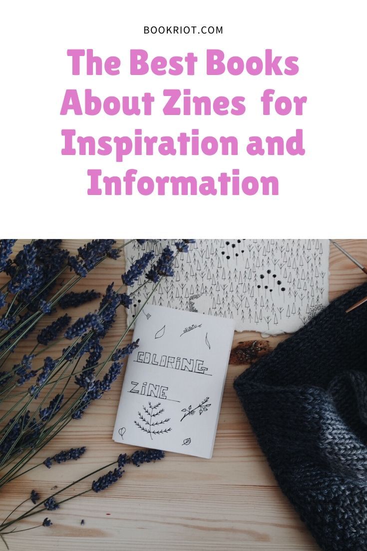 6 of the Best Books About Zines for Inspiration and Information