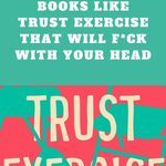 Books Like Trust Exercise  5 That Will F    with Your Head - 23