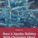 Have a Spooky Holiday With Christmas Ghost Stories - 85