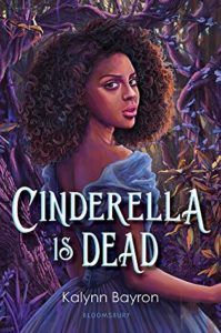 cover of Cinderella is Dead by Kalynn Bayron