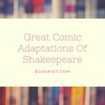 4 of the Best Shakespearean Plays Adapted For Comics - 52