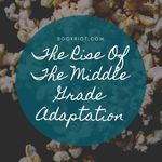 What s the Deal With All of These Middle Grade Adaptations  - 31