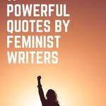 11 Powerful Quotes By Feminist Writers - 59