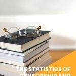 The Statistics of Censorship and Top Challenged Books - 46