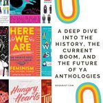  Wh Y A n  Anthology  On the Rise and Reach of YA Anthologies - 90