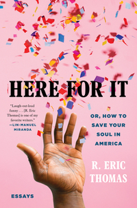 Here For It by R. Eric Thomas cover