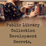 Public Library Collection Development Secrets  Revealed - 75