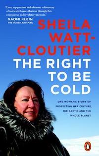 the right to be cold by sheila watt cloutier