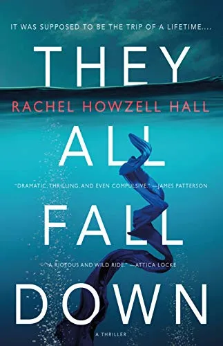 cover of They All Fall Down by Rachel Howzell Hall: image of a blue scarf floating in water