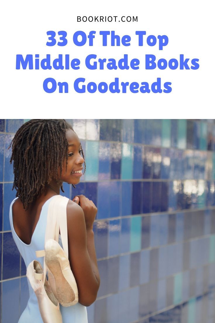 33 of the Top Middle Grade Books on Goodreads Book Riot