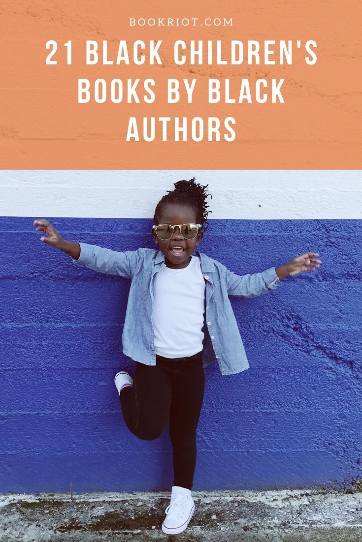 19 Black Children's Books by Black Authors Book Riot