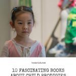 10 Fascinating Books By or About Child Prodigies - 26